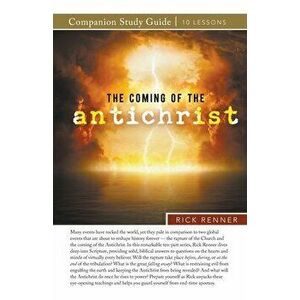 The Coming of the Antichrist Study Guide, Paperback - Rick Renner imagine
