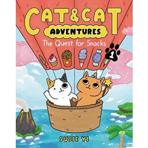 Cat & Cat Adventures: The Quest for Snacks, Hardcover - Susie Yi imagine