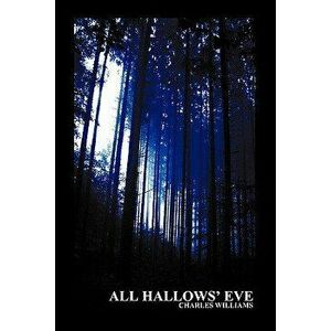 All Hallow's Eve (Paperback), Paperback - Charles Williams imagine