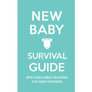New Baby Survival Guide: Bite-Sized Bible Reading for New Mothers, Hardcover - Cassie Martin imagine