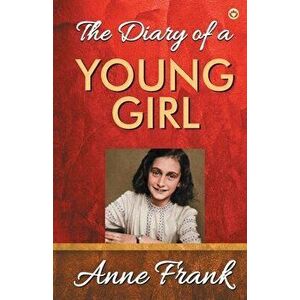 The Diary of A Young Girl, Paperback - Anne Frank imagine