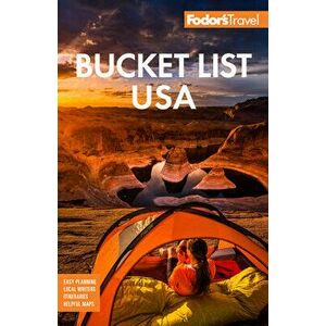 Fodor's Bucket List USA: From the Epic to the Eccentric, 500 Ultimate Experiences, Paperback - *** imagine