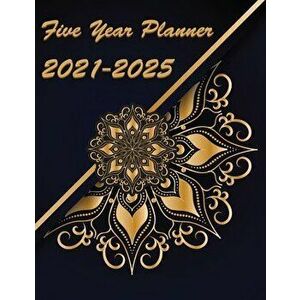 Five Year Planner 2021-2025: Plan and Organize your Time, 60 Months Calendar, Paperback - Allana Kaaya imagine