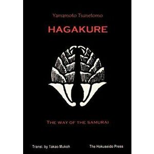 The Hagakure - The Way of the Samurai, Paperback - Yamamoto Tsunetomo imagine