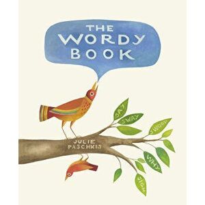 The Wordy Book, Hardcover - Julie Paschkis imagine