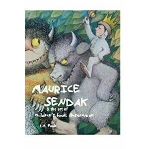 Maurice Sendak and the Art of Children's Book Illustration, Paperback - L. M. Poole imagine