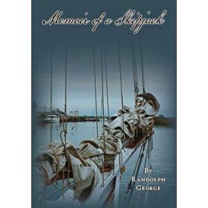 Memoir of a Skipjack, Paperback - Randolph George imagine