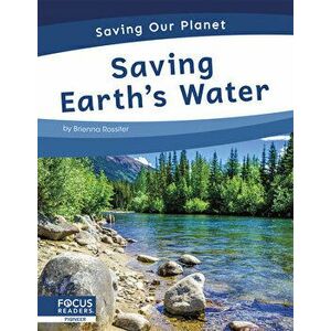 Saving Earth's Water, Paperback - Brienna Rossiter imagine