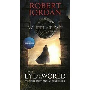 The Eye of the World: Book One of the Wheel of Time, Paperback - Robert Jordan imagine