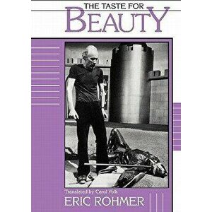 The Taste for Beauty, Paperback - Eric Rohmer imagine