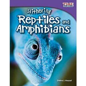 Slithering Reptiles and Amphibians, Paperback - Debra J. Housel imagine