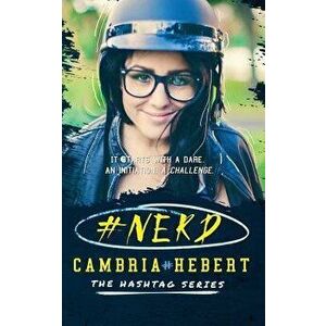 #nerd, Paperback - Cambria Hebert imagine