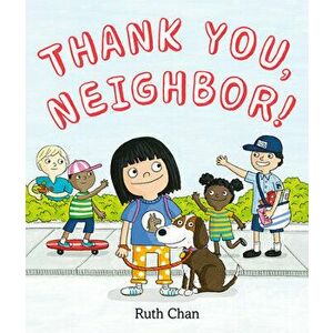 Thank You, Neighbor!, Hardcover - Ruth Chan imagine