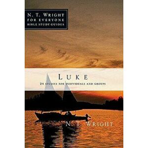 Luke: 26 Studies for Individuals or Groups, Paperback - N. T. Wright imagine