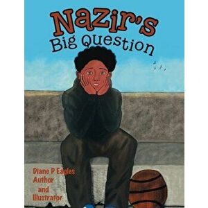 Nazir's Big Question, Paperback - Diane P. Eagles imagine