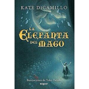 La Elefanta del Mago, Hardcover - Kate DiCamillo imagine