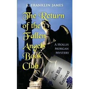 The Return of the Fallen Angels Book Club, Paperback - R. Franklin James imagine