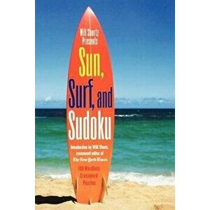 Will Shortz Presents Sun, Surf, and Sudoku, Paperback - Will Shortz imagine