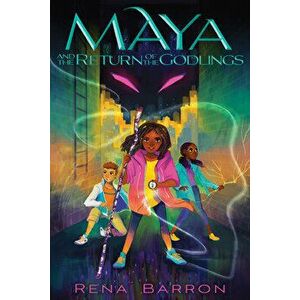 Maya and the Return of the Godlings, Hardcover - Rena Barron imagine