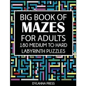 Big Book of Mazes for Adults: 180 Medium to Hard Labyrinth Puzzles Paperback, Paperback - *** imagine