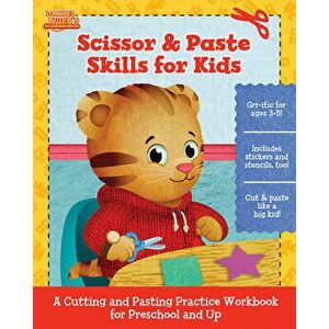 Daniel Tiger Scissor & Paste Skills for Kids, Paperback - Scarlett Wing imagine