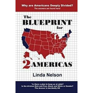 The Blueprint for 2 Americas, Paperback - Linda Nelson imagine