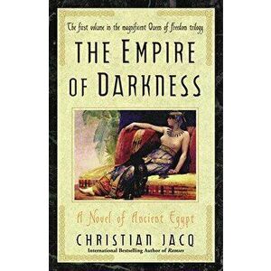 The Empire of Darkness, 1: A Novel of Ancient Egypt, Paperback - Christian Jacq imagine
