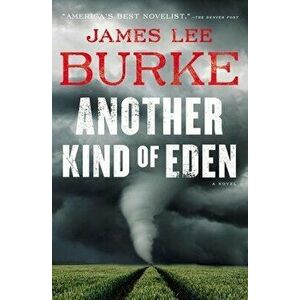 Another Kind of Eden, Hardcover - James Lee Burke imagine