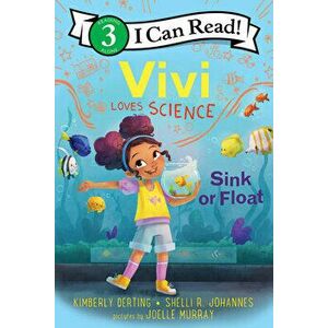 Vivi Loves Science: Sink or Float, Paperback - Kimberly Derting imagine