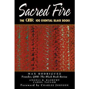Sacred Fire: The Qbr 100 Essential Black Books, Paperback - Max Rodriguez imagine