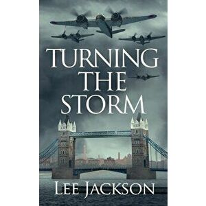 Turning the Storm, Paperback - Lee Jackson imagine