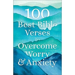 100 Best Bible Verses to Overcome Worry and Anxiety, Paperback - *** imagine