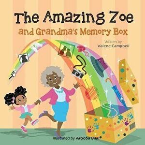 The Amazing Zoe: Grandma's Memory Box, Paperback - Valene Campbell imagine