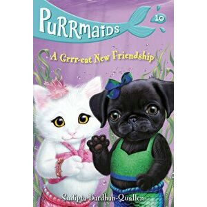 Purrmaids #10: A Grrr-Eat New Friendship, Paperback - Sudipta Bardhan-Quallen imagine