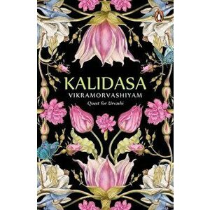Vikramorvashiyam: Quest for Urvashi, Hardcover - K. Kalidasa imagine