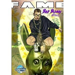 Fame: Bad Bunny: Bad Bunny EN ESPAÑOL, Paperback - Eric Esquivel imagine