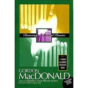 Renewing Your Spiritual Passion, Paperback - Gordon MacDonald imagine