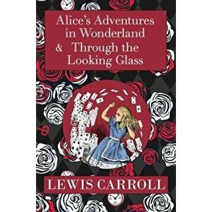 The Alice in Wonderland Omnibus Including Alice's Adventures in Wonderland and Through the Looking Glass (with the Original John Tenniel Illustrations imagine