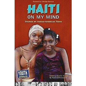 Haiti on My Mind: Stories by Haitian-American Teens, Paperback - Dana K. Vincent imagine