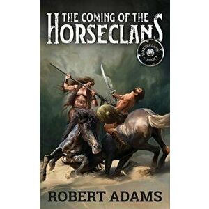 The Coming of the Horseclans, Paperback - Bob McLain imagine