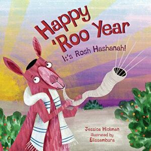 Happy Roo Year: It's Rosh Hashanah, Board book - Jessica Hickman imagine