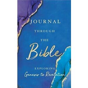 Journal Through the Bible: Explore Genesis to Revelation, Hardcover - *** imagine