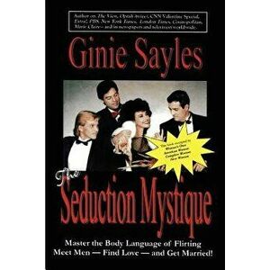 The Seduction Mystique, Paperback - Ginie Sayles imagine
