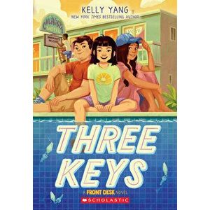 Three Keys (a Front Desk Novel), Paperback - Kelly Yang imagine