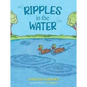 Ripples in the Water, Hardcover - Christie Eubanks imagine