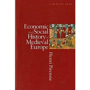 Economic & Social Hist Medieal Eur Pa, Paperback - Henri Pirenne imagine