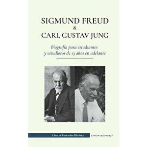 Sigmund Freud y Carl Gustav Jung - Biografía para estudiantes y estudiosos de 13 años en adelante: (La psicología y el inconsciente - Teorías freudian imagine