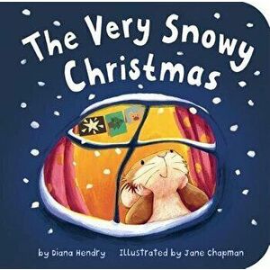 The Very Snowy Christmas, Board book - Diana Hendry imagine