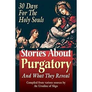 Stories about Purgatory: And What They Reveal, Paperback - *** imagine