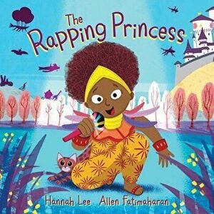 The Rapping Princess, Hardcover - Hannah Lee imagine